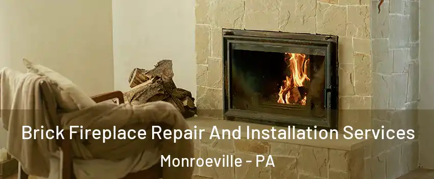  Brick Fireplace Repair And Installation Services Monroeville - PA