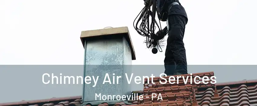  Chimney Air Vent Services Monroeville - PA