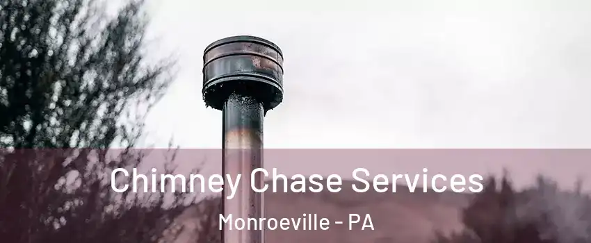  Chimney Chase Services Monroeville - PA