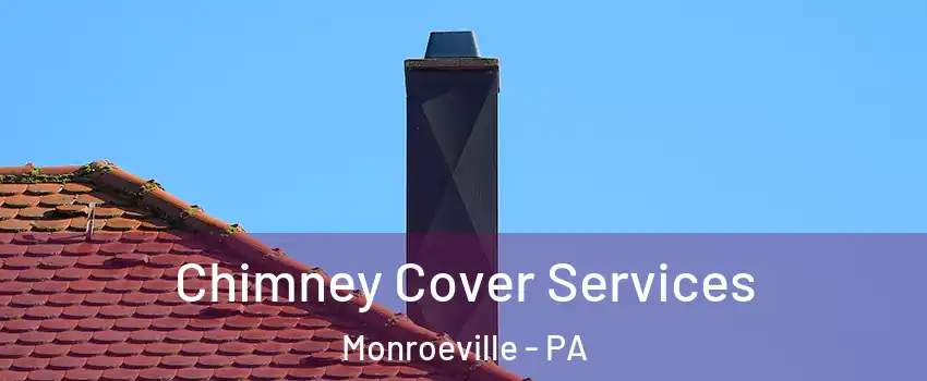  Chimney Cover Services Monroeville - PA
