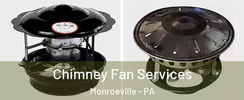  Chimney Fan Services Monroeville - PA