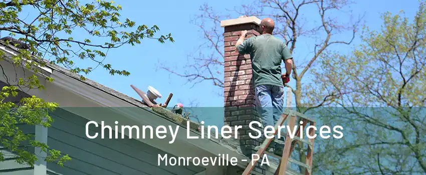  Chimney Liner Services Monroeville - PA