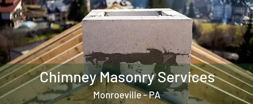  Chimney Masonry Services Monroeville - PA