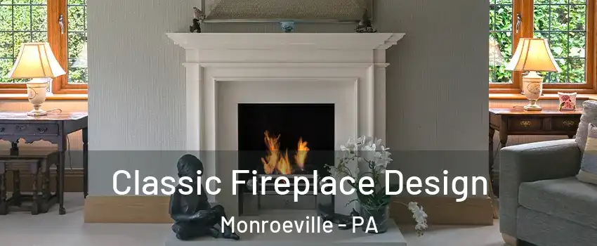  Classic Fireplace Design Monroeville - PA