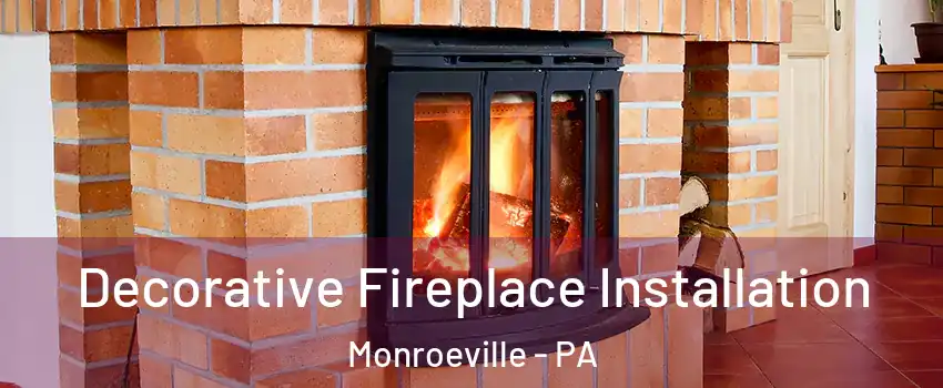  Decorative Fireplace Installation Monroeville - PA