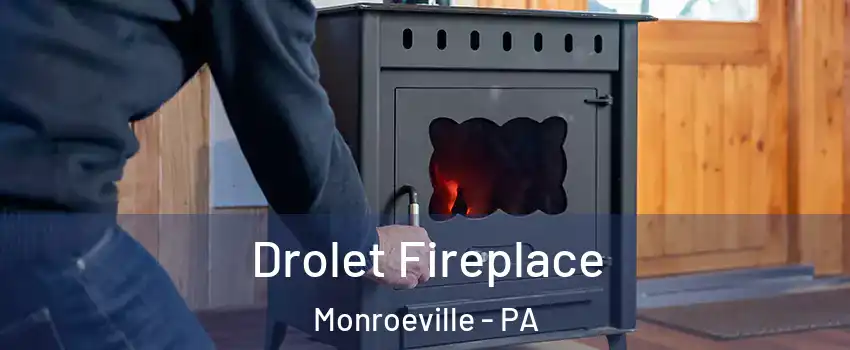  Drolet Fireplace Monroeville - PA