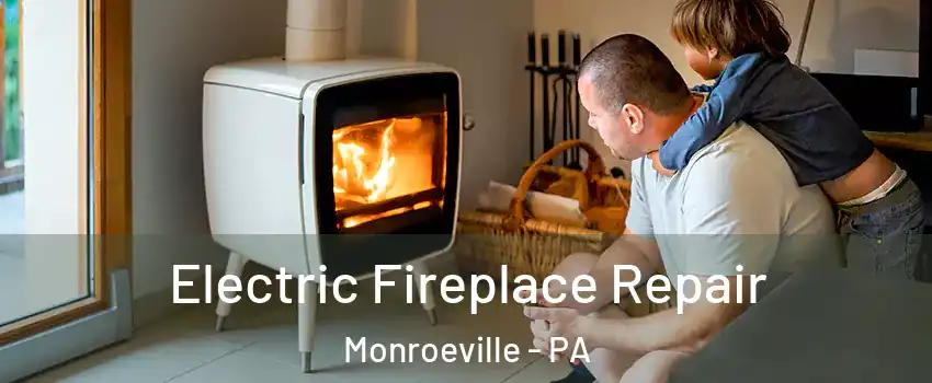  Electric Fireplace Repair Monroeville - PA