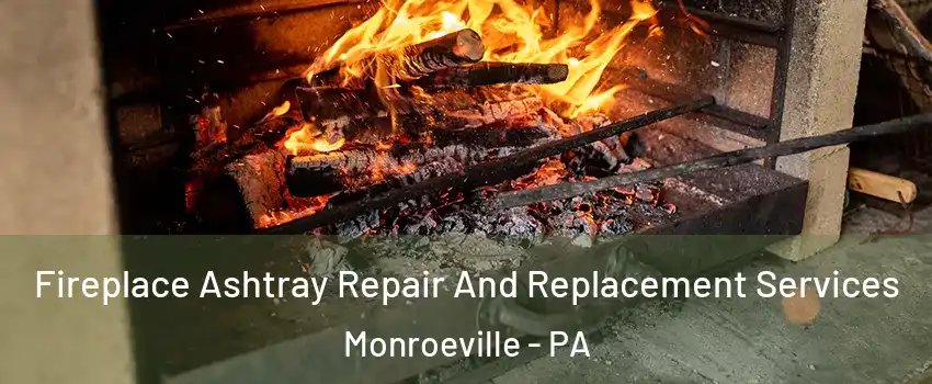  Fireplace Ashtray Repair And Replacement Services Monroeville - PA