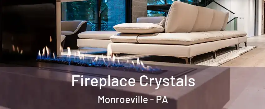  Fireplace Crystals Monroeville - PA