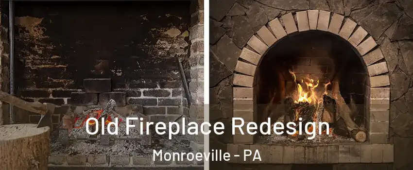  Old Fireplace Redesign Monroeville - PA
